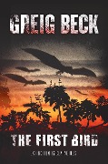 Cover-Bild zum Titel 'The First Bird' von 'Greig Beck'