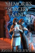 Cover-Bild zum Titel 'Memories of Sorcery and Sand' von 'Joanna Maciejewska'