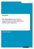 Cover-Bild zum Titel 'Die Emanzipation der Frau in zeitgenössischen Filmadaptionen Grimm'scher Märchen' von 'Core Posselt'