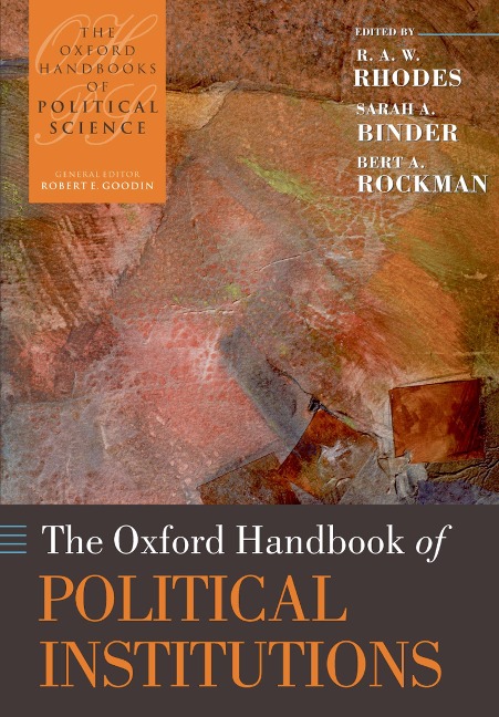 The Oxford Handbook of Political Institutions - R. A. W. Rhodes, Bert A. Rockman, Sarah A. Binder