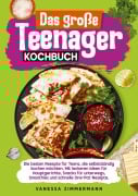 Cover-Bild zum Titel 'Das große Teenager Kochbuch' von 'Vanessa Zimmermann'