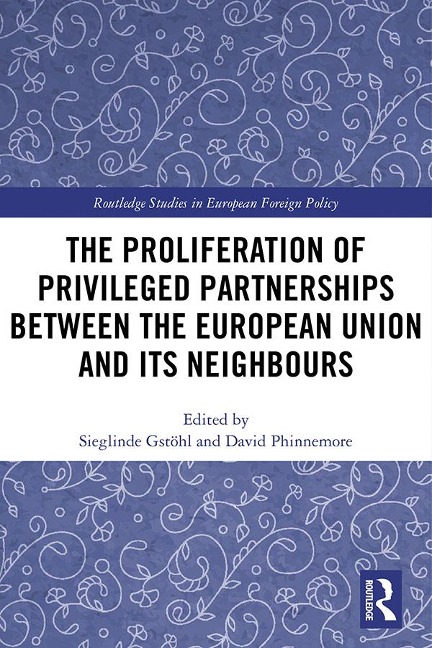 The Proliferation of Privileged Partnerships between the European Union and its Neighbours - 