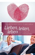 Lieben, leiten, leben - Daniel Zindel, Käthi Zindel-Weber