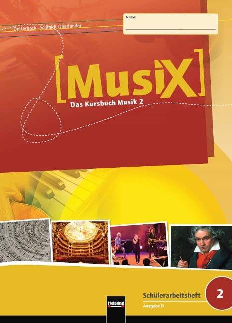 MusiX 2. Schülerarbeitsheft. Allg. Ausgabe D - Markus Detterbeck, Gero Schmidt-Oberländer