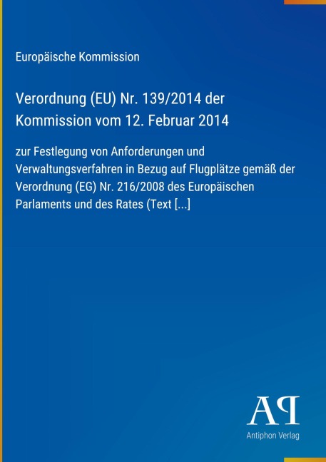 Verordnung (EU) Nr. 139/2014 der Kommission vom 12. Februar 2014 - Europäische Kommission