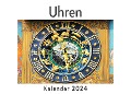 Uhren (Wandkalender 2024, Kalender DIN A4 quer, Monatskalender im Querformat mit Kalendarium, Das perfekte Geschenk) - Anna Müller