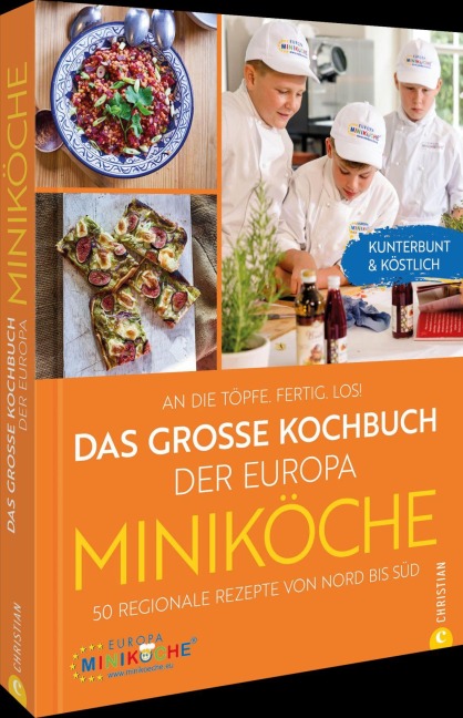 An die Töpfe. Fertig. Los! Das große Kochbuch der Europa Miniköche - Ulrike Rausch-Rieß