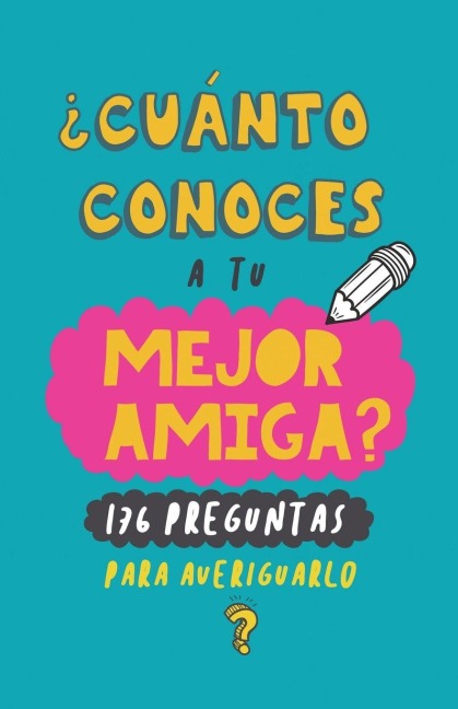 ¿Cuánto conoces a tu mejor amiga? - Grete Books