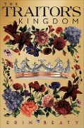 Cover-Bild zum Titel 'The Traitor's Kingdom' von 'Erin Beaty'
