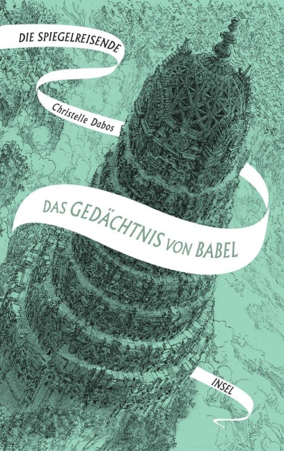 Die Spiegelreisende Band 3 - Das Gedächtnis von Babel - Christelle Dabos