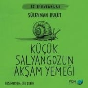 Kücük Salyangozun Aksam Yemegi - Süleyman Bulut