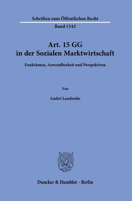 Art. 15 GG in der Sozialen Marktwirtschaft - André Landwehr
