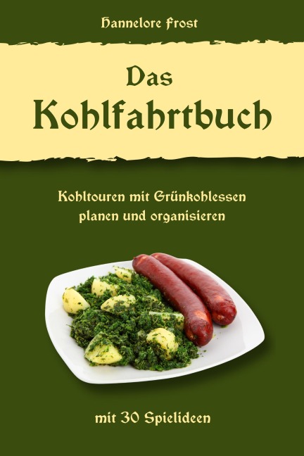 Das Kohlfahrtbuch - Hannelore Frost