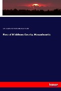 Cover-Bild zum Titel 'Flora of Middlesex County, Massachusetts' von 'Lorin Low Dame, Frank Shipley Collins, Edward P Adams'