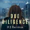 Cover-Bild zum Titel 'Due Diligence' von 'D. J Harrison'