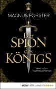 Cover-Bild zum Titel 'Der Spion des Königs' von 'Magnus Forster'