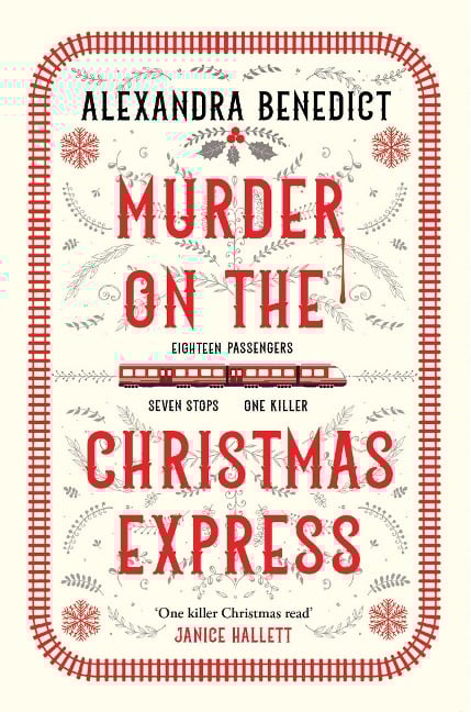 Murder On The Christmas Express - Alexandra Benedict