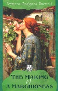 Cover-Bild zum Titel 'The Making of a Marchioness' von 'Frances Burnett'