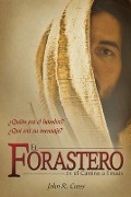 Cover-Bild zum Titel 'El Forastero En El Camino A Emaús: ¿Quién era el hombre? ¿Qué era su mensaje?' von 'John R. Cross'