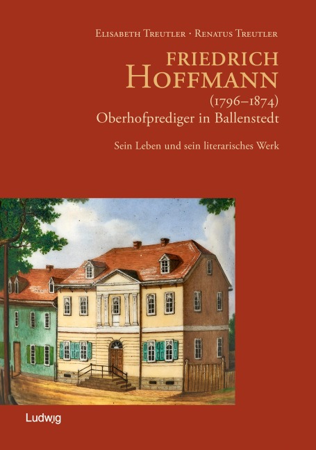 Friedrich Hoffmann (1796 - 1874) - Oberhofprediger in Ballenstedt - Renatus Treutler, Elisabeth Treutler