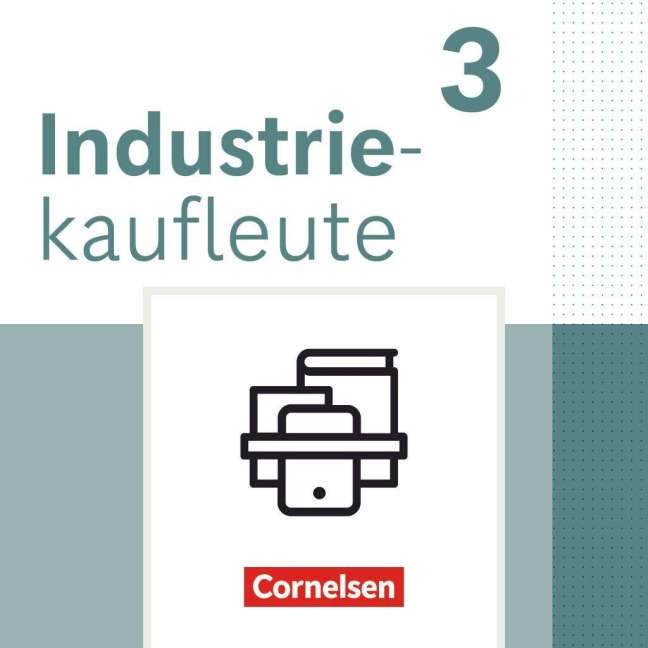 Industriekaufleute 3. Ausbildungsjahr - Ausgabe 2024 - Fachkunde und Arbeitsbuch mit Lernsituationen - Im Paket - 