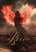 Cover-Bild zum Titel 'Becca - Die Magie der Feuerengel' von 'Sandra Kern'