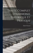 Cover-Bild zum Titel 'Traité Complet D'harmonie Théorique Et Pratique' von 'Émile Durand'