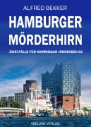 Cover-Bild zum Titel 'Hamburger Mords-Menü: Zwei Fälle für Kommissar Jörgensen 64' von 'Alfred Bekker'