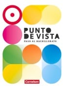 Cover-Bild zum Titel 'Punto de vista B1+: 10./11. Schuljahr - Spanisch für die Einführungsphase - Paso al Bachillerato - Ausgabe 2023 - Schulbuch' von 'Manuel Vila Baleato, Alexander Gropper, Carolina Goreczka-Hehl'