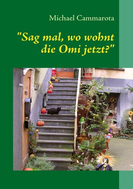 "Sag mal, wo wohnt die Omi jetzt?" - Michael Cammarota
