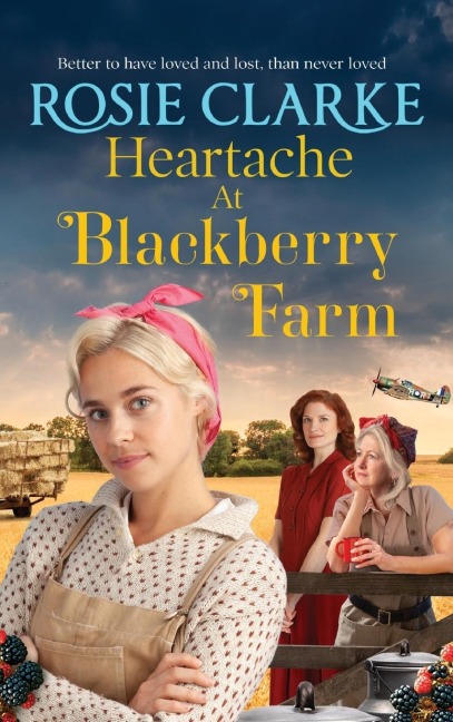 Heartache at Blackberry Farm - Rosie Clarke