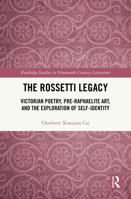 The Rossetti Legacy - Charlotte Xiaoqian Cai