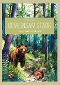 Cover-Bild zum Titel 'Gemeinsam stark' von 'Ina Woste'