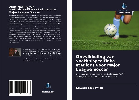 Ontwikkeling van voetbalspecifieke stadions voor Major League Soccer - Edward Sakiewicz