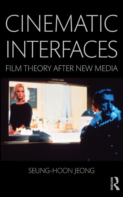 Cinematic Interfaces - Seung-Hoon Jeong