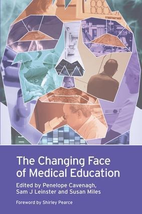 The Changing Face of Medical Education - Cavenagh, Leinster Penelope