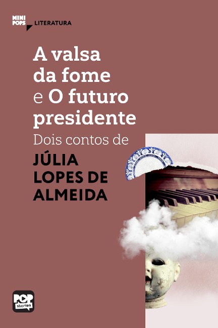A valsa da fome e O futuro presidente - Júlia Lopes de Almeida