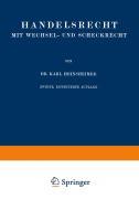 Cover-Bild zum Titel 'Handelsrecht mit Wechsel- und Scheckrecht' von 'Karl Heinsheimer'