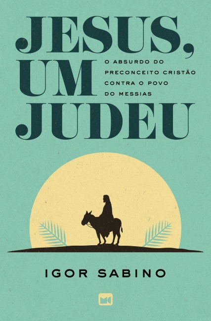 Jesus, um judeu - Igor Sabino