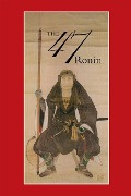 Cover-Bild zum Titel '47: The True Story of the Vendetta of the 47 Ronin from Akô' von 'Thomas Harper'