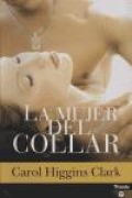 Cover-Bild zum Titel 'La Mujer del Collar' von 'Carol Higgins Clark'