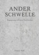 Cover-Bild zum Titel 'An der Schwelle' von 'Franz - Josef Voll'
