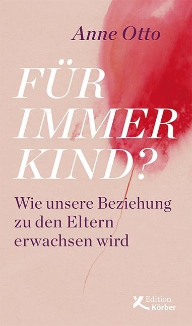 Für immer Kind? - Anne Otto