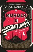 Cover-Bild zum Titel 'Murder in Constantinople' von 'A. E. Goldin'