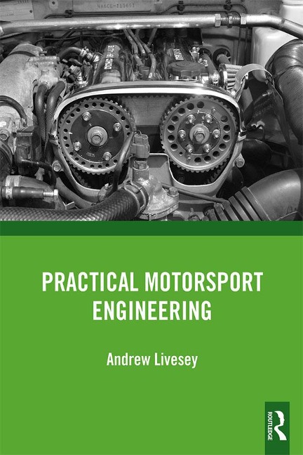 Practical Motorsport Engineering - Andrew Livesey