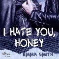Cover-Bild zum Titel 'I hate you, Honey' von 'Emma Smith'
