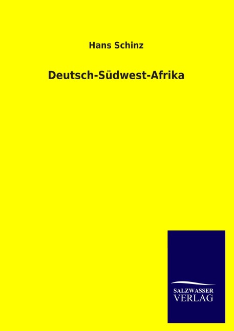 Deutsch-Südwest-Afrika - Hans Schinz