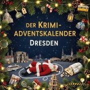 Cover-Bild zum Titel 'Der Krimi-Adventskalender Dresden' von 'Nora Fischer'