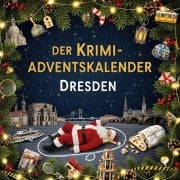 Cover-Bild zum Titel 'Der Krimi-Adventskalender Dresden' von 'Nora Fischer'