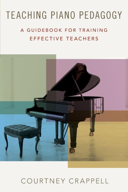 Teaching Piano Pedagogy - Courtney Crappell